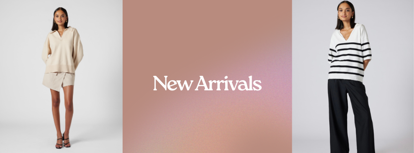 NEW ARRIVALS